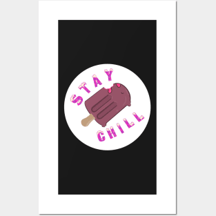 Stay Chill Popsicle Posters and Art